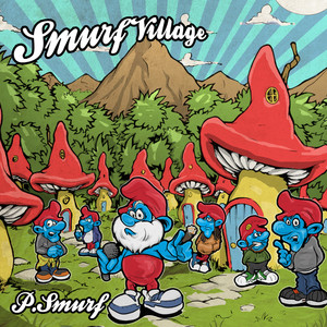 Smurf Village (Explicit)