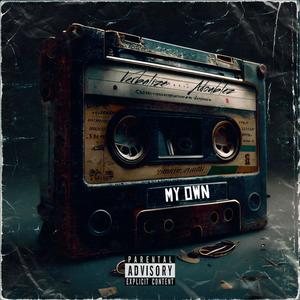 My Own (feat. Adoublez)