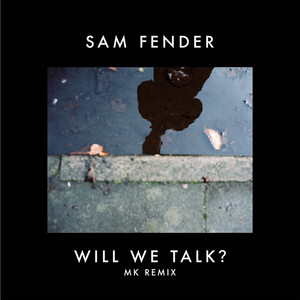 Will We Talk? (MK Remix) [Explicit]