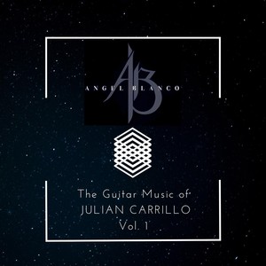 The Guitar Music of Julian Carrillo, Vol. 1