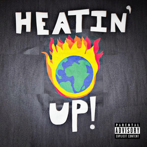 HEATIN' UP! (Explicit)