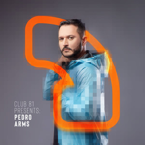 Club 81 Presents: Pedro Arms