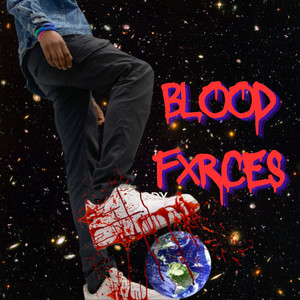 BLOOD FXRCES (Explicit)