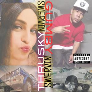 Swervin (feat. Gumby) [Explicit]