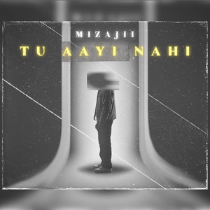 Tuu aayi nahi (Explicit)