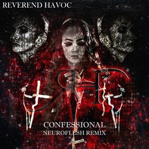 Confessional (Neuroflesh Remix) [Explicit]