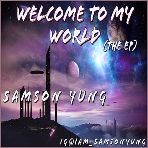 WELCOME TO MY WORLD (Explicit)