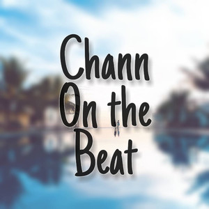 Chann on the Beat