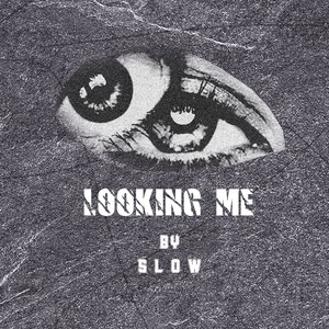 Looking Me