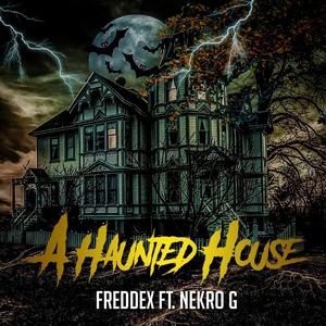 A Haunted House (feat. Nekro G)