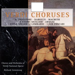 Il Trovatore - Il Trovatore (1996 Digital Remaster) : Vedi! le fosche notturne spoglie (Anvil Chorus) (Act II)