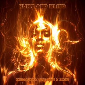 Hurt & Blind (feat. zcxr & savvythakid)