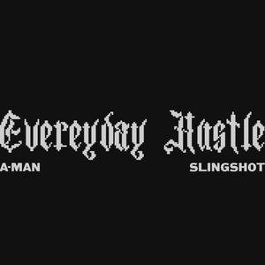 Everyday Hustle (feat. Slingshot) (Explicit)