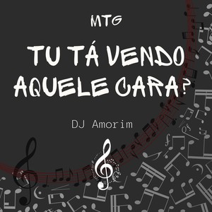 TU TA VENDO AQUELE CARA? (Explicit)