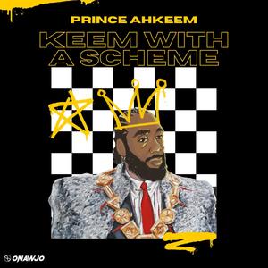 Keem With A Scheme(feat. Prince Ahkeem) (Explicit)