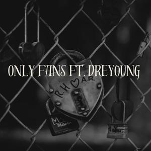 Only Fans (feat. Dre young) [Explicit]