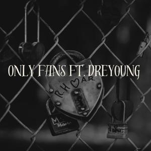 Only Fans (feat. Dre young) (Explicit)