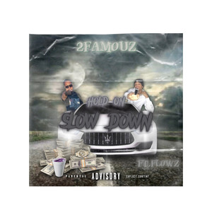 HOLD ON SLOW DOWN (Explicit)