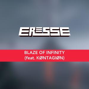 Blaze of Infinity (feat. KØNTAGIØN)
