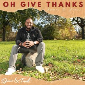 Oh Give Thanks (feat. Darius Twyman)