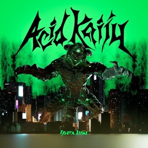 Acid Kaiju