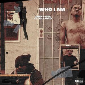 Who i am (feat. Holladaze) (Explicit)