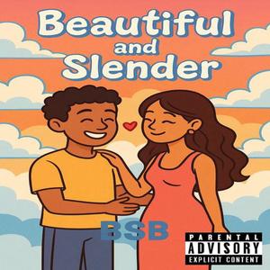 Beautiful and Slender (Explicit)