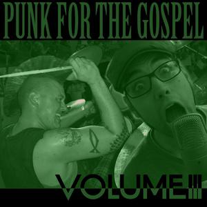 Punk for the Gospel Benefit Compilation, Volume 3