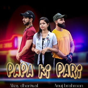 Papa Ki Pari