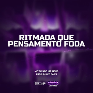 Ritmada Que Pensamento Foda (Explicit)