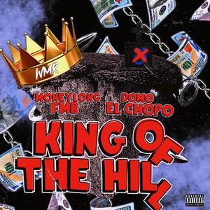 King of the Hill (feat. Moneylong FMB) [Explicit]