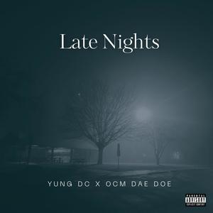 LATE NIGHTS (feat. OCM DAE DOE) [Explicit]