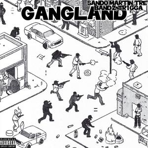 GANGLAND (feat. TR1GGA & TREY BANDZ) (Explicit)