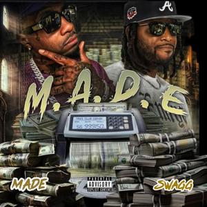 M.A.D.E (feat. SWAGG) [Explicit]