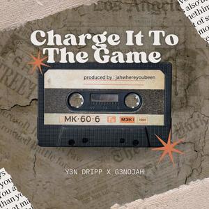Charge It To The Game (feat. Genojah) (Explicit)
