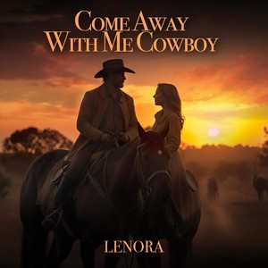 Come Away With Me Cowboy