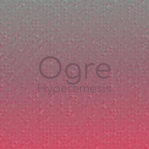 Ogre Hyperemesis