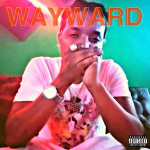 Wayward (Explicit)