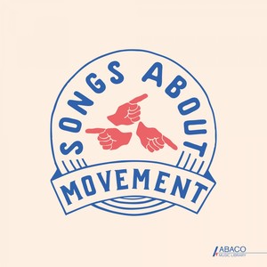 Songs About: Movement