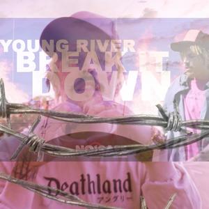 Break It Down (Explicit)