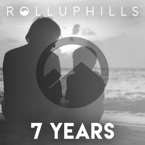 7 Years-ROLLUPHILLS