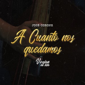 A Cuánto Nos Quedamos (En vivo)