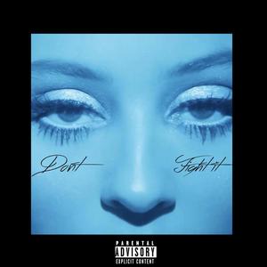 Don't fight it (Explicit)