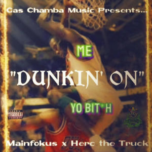 Dunkin' On (feat. Herc the Truck) [Explicit]