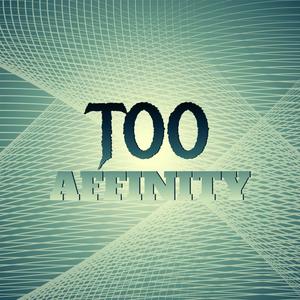 Too Affinity