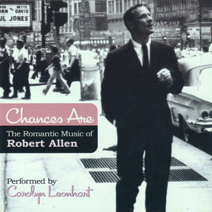 Chances Are - The Romantic Music Of Robert Allen