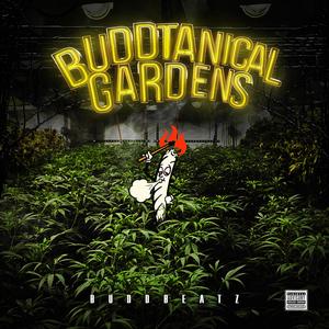 Buddtanical Gardens (Explicit)