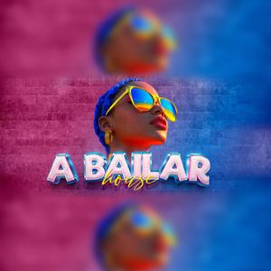A Bailar (House)