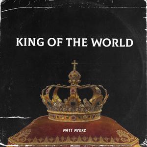 King of the World (feat. Luka Bayonne) [Explicit]