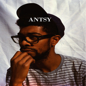 Antsy (Explicit)